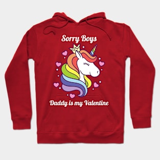 Sorry Boys Daddy Is My Valentine Hoodie